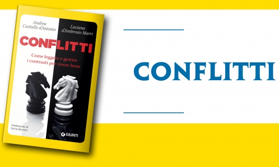 Conflitti. Come leggere e gestire i contrasti per vivere bene