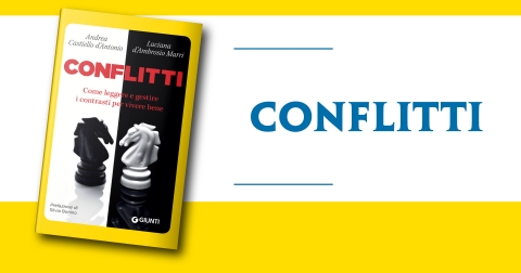 Conflitti. Come leggere e gestire i contrasti per vivere bene