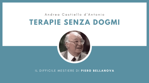 Terapie senza dogmi. Il difficile mestiere di Piero Bellanova